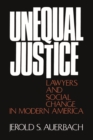Image for Unequal Justice: Lawyers and Social Change in Modern America