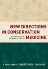 Image for New directions in conservation medicine  : applied cases of ecological health