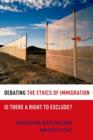 Image for Debating the ethics of immigration  : is there a right to exclude?