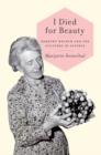Image for I died for beauty  : Dorothy Wrinch and the cultures of science