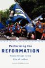 Image for Performing the Reformation