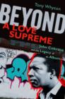 Image for Beyond A love supreme  : John Coltrane and the legacy of an album