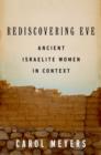 Image for Rediscovering Eve  : ancient Israelite women in context