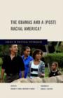 Image for The Obamas and a (Post) Racial America?