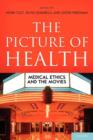 Image for The picture of health  : medical ethics and the movies