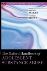 Image for The Oxford handbook of adolescent substance abuse