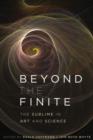 Image for Beyond the finite  : the sublime in art and science