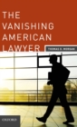 Image for The vanishing American lawyer
