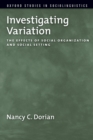 Image for Investigating Variation: The Effects of Social Organization and Social Setting