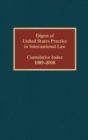 Image for Digest of United States Practice in International Law, Cumulative Index 1989-2008