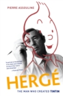 Image for Hergé: The Man Who Created Tintin