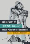 Image for Management of treatment-resistant major psychiatric disorders