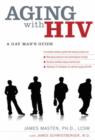 Image for Aging with HIV  : a gay man&#39;s guide