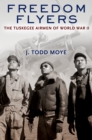 Image for Freedom Flyers: The Tuskegee Airmen of World War II