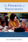 Image for The promise of preschool: from Head Start to universal pre-kindergarten