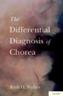 Image for The differential diagnosis of chorea