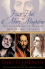 Image for Peter, Paul and Mary Magdalene: the followers of Jesus in history and legend