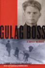 Image for Gulag boss  : a Soviet memoir