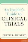 Image for An Insider&#39;s Guide to Clinical Trials