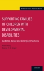 Image for Supporting Families of Children With Developmental Disabilities : Evidence-based and Emerging Practices