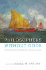 Image for Philosophers without gods  : meditations on atheism and the secular life