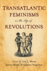 Image for Transatlantic Feminisms in the Age of Revolutions