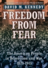 Image for Freedom from fear: the American people in Depression and war, 1929-1945