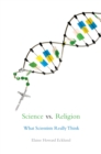 Image for Science Vs. Religion: What Do Scientists Really Believe?