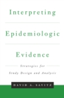 Image for Interpreting epidemiologic evidence: strategies for study design and analysis