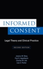 Image for Informed Consent: Legal Theory and Clinical Practice