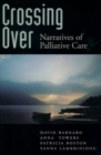 Image for Crossing over: narratives of palliative care