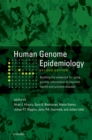 Image for Human genome epidemiology: building the evidence for using genetic information to improve health and prevent disease