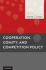 Image for Cooperation, comity, and competition policy