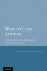 Image for World class actions: a guide to group and representative actions around the globe