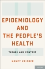 Image for Epidemiology and the people&#39;s health: theory and context