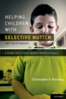 Image for Helping children with selective mutism and their parents: a guide for school-based professionals