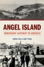 Image for Angel Island: immigrant gateway to America