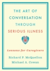 Image for The art of conversation through serious illness: lessons for caregivers