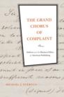 Image for The grand chorus of complaint  : authors and the business ethics of American publishing