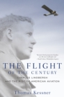 Image for The Flight of the Century: Charles Lindbergh &amp; the Rise of American Aviation