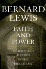 Image for Faith and power: religion and politics in the Middle East