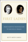 Image for First Ladies: From Martha Washington to Michelle Obama