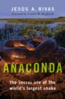 Image for Anacondas, the masters of the swamp: two decades disentangling the secrets of the world&#39;s largest snake