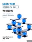 Image for Social work research skills workbook  : a step-by-step guide to conducting agency-based research