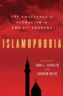 Image for Islamophobia  : the challenge of pluralism in the 21st century