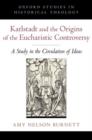 Image for Karlstadt and the Origins of the Eucharistic Controversy