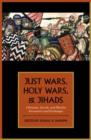 Image for Just wars, holy wars, and jihads  : Christian, Jewish, Muslim encounters and exchanges