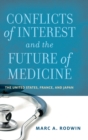 Image for Conflicts of interest and the future of medicine  : the United States, France, and Japan
