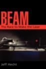 Image for Beam: The Race to Make the Laser
