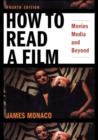 Image for How to read a film: movies, media, and beyond ; art, technology, language, history, theory